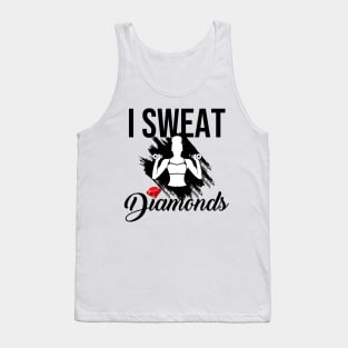 I sweat diamonds workout women w Tank Top